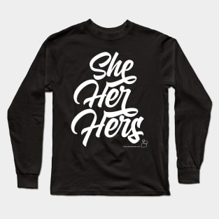 She, Her, Hers "Swooshy" Pronouns Long Sleeve T-Shirt